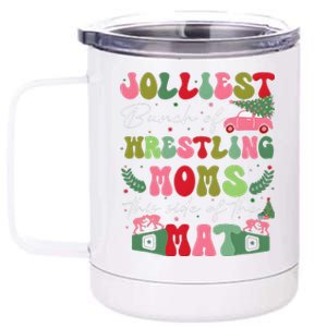 Jolliest Bunch Of Wrestling Moms This Side Of The Mat 12 oz Stainless Steel Tumbler Cup