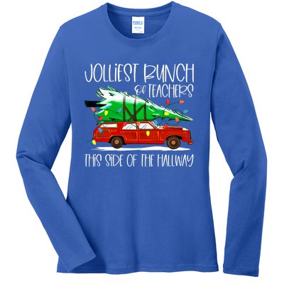 Jolliest Bunch Of Teachers This Side Of The Hallway Ladies Long Sleeve Shirt