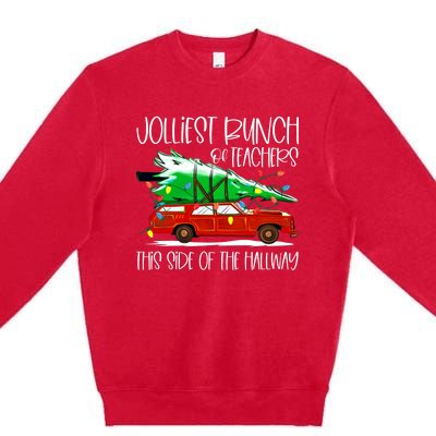 Jolliest Bunch Of Teachers This Side Of The Hallway Premium Crewneck Sweatshirt