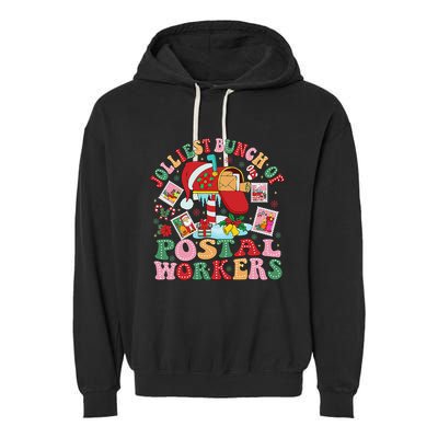 Jolliest Bunch Of Postal Workers Christmas Mail Carrier Garment-Dyed Fleece Hoodie