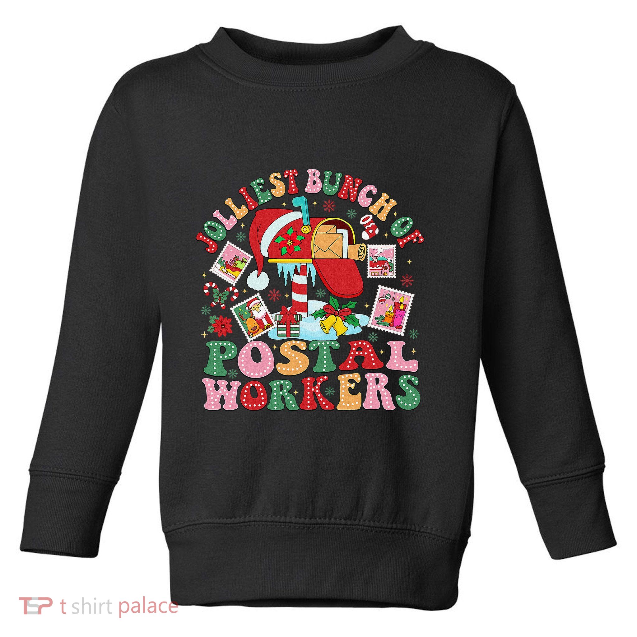 Jolliest Bunch Of Postal Workers Christmas Mail Carrier Toddler Sweatshirt