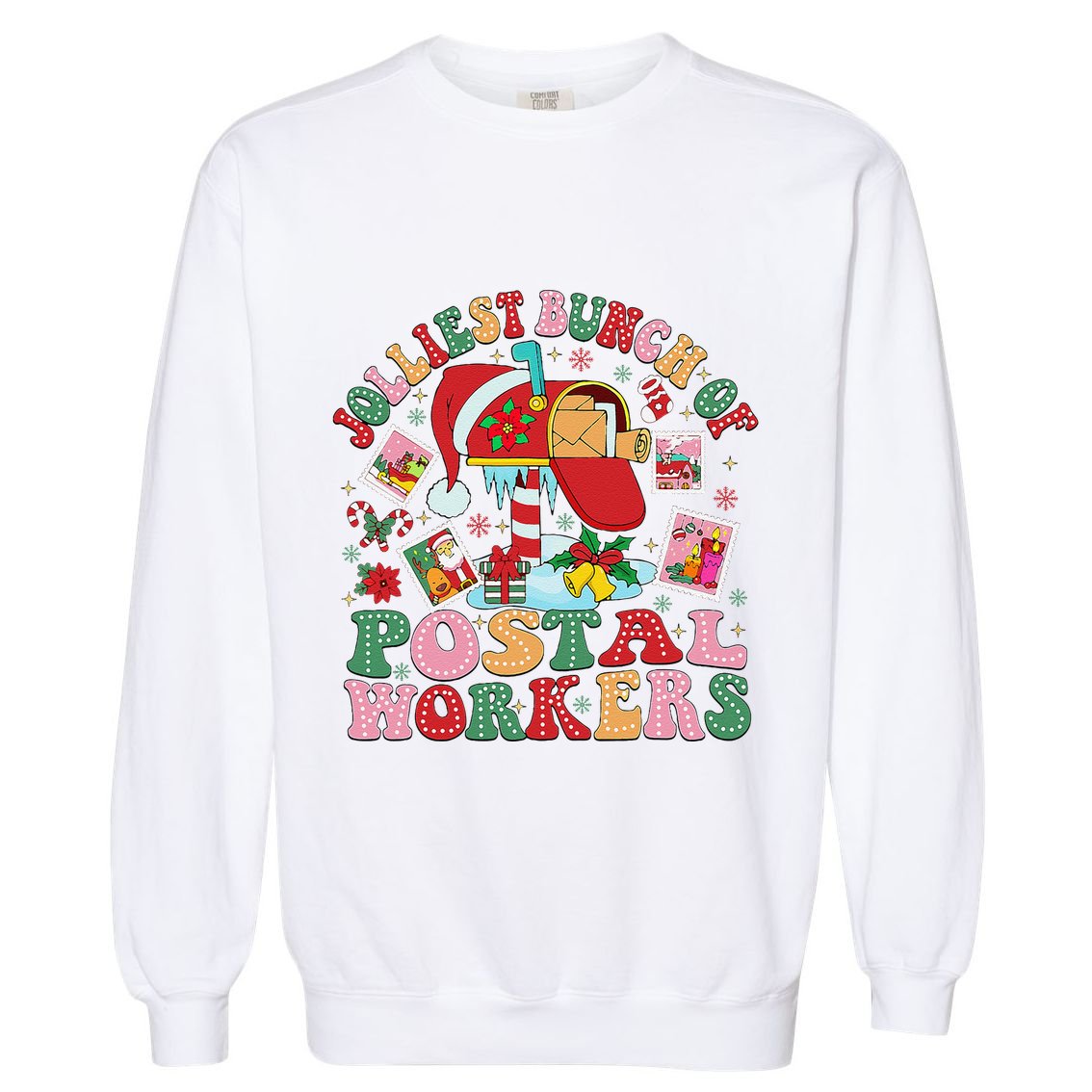 Jolliest Bunch Of Postal Workers Christmas Mail Carrier Garment-Dyed Sweatshirt