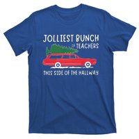 Jolliest Bunch Of Teachers This Side Of The Hallway T-Shirt