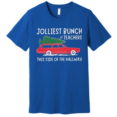 Jolliest Bunch Of Teachers This Side Of The Hallway Premium T-Shirt