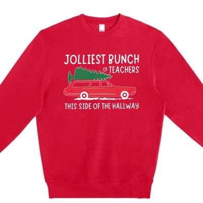 Jolliest Bunch Of Teachers This Side Of The Hallway Premium Crewneck Sweatshirt