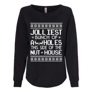 Jolliest Bunch Of Assholes This Side Of The Nut House Womens California Wash Sweatshirt