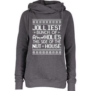 Jolliest Bunch Of Assholes This Side Of The Nut House Womens Funnel Neck Pullover Hood