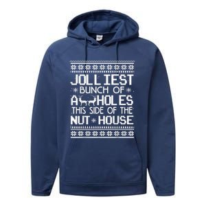 Jolliest Bunch Of Assholes This Side Of The Nut House Performance Fleece Hoodie