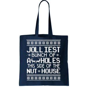 Jolliest Bunch Of Assholes This Side Of The Nut House Tote Bag