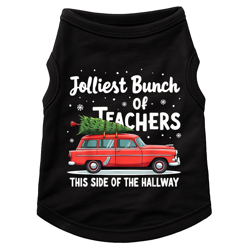 Jolliest Bunch Of Teachers This Side Of The Hallway Xmas Pj Doggie Tank
