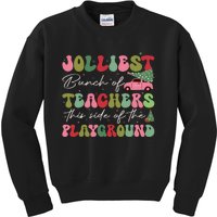 Jolliest Bunch Of Teachers This Side Of The Playground Xmas Kids Sweatshirt