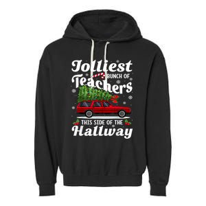 Jolliest Bunch Of Teachers This Side Of The Hallway Xmas Garment-Dyed Fleece Hoodie