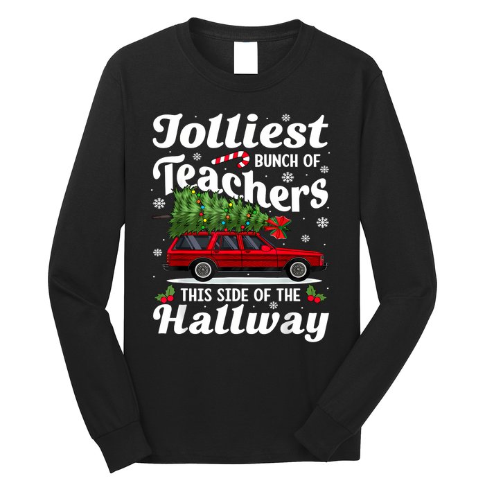 Jolliest Bunch Of Teachers This Side Of The Hallway Xmas Long Sleeve Shirt