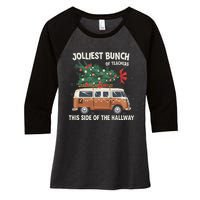 Jolliest Bunch Of Teachers This Side Of The Hallway Women's Tri-Blend 3/4-Sleeve Raglan Shirt