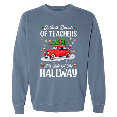 Jolliest Bunch Of Teachers This Side Of The Hallway Xmas Garment-Dyed Sweatshirt