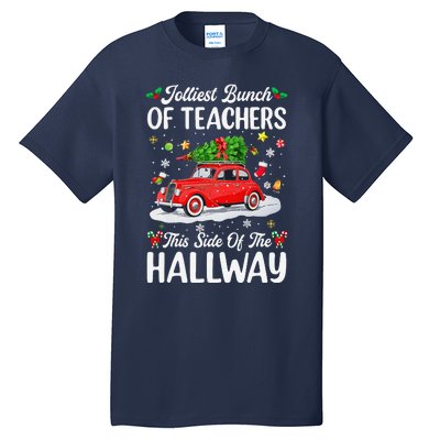 Jolliest Bunch Of Teachers This Side Of The Hallway Xmas Tall T-Shirt