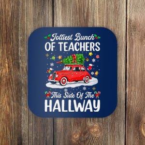 Jolliest Bunch Of Teachers This Side Of The Hallway Xmas Coaster