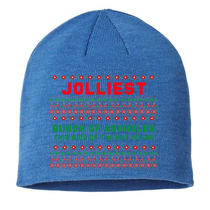 Jolliest Bunch Of Assholes This Side Of The Nut House Funny Gift Sustainable Beanie