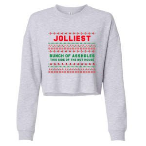 Jolliest Bunch Of Assholes This Side Of The Nut House Funny Gift Cropped Pullover Crew