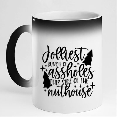 Jolliest Bunch Of Assholes This Side Of The Nuthouse 11oz Black Color Changing Mug