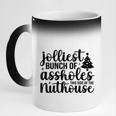 Jolliest Bunch Of Individuals This Side Of The Nuthouse 11oz Black Color Changing Mug