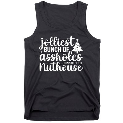 Jolliest Bunch Of Individuals This Side Of The Nuthouse Tank Top