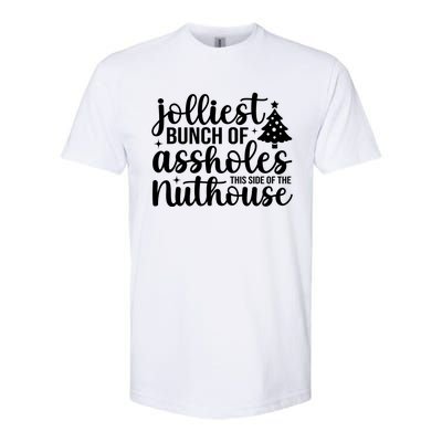 Jolliest Bunch Of Individuals This Side Of The Nuthouse Softstyle® CVC T-Shirt