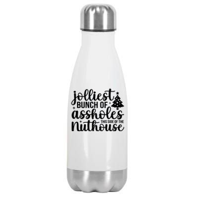 Jolliest Bunch Of Individuals This Side Of The Nuthouse Stainless Steel Insulated Water Bottle