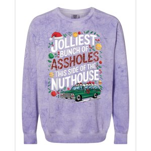 Jolliest Bunch Of Assholes This Side Of The Nut House Colorblast Crewneck Sweatshirt