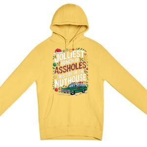 Jolliest Bunch Of Assholes This Side Of The Nut House Premium Pullover Hoodie