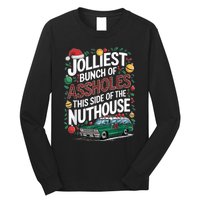 Jolliest Bunch Of Assholes This Side Of The Nut House Long Sleeve Shirt