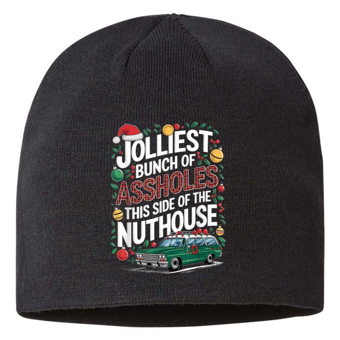 Jolliest Bunch Of Assholes This Side Of The Nut House Sustainable Beanie