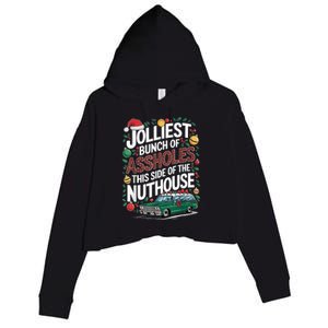 Jolliest Bunch Of Assholes This Side Of The Nut House Crop Fleece Hoodie