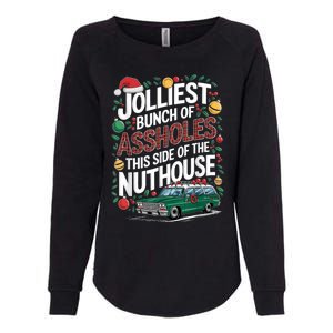 Jolliest Bunch Of Assholes This Side Of The Nut House Womens California Wash Sweatshirt