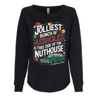 Jolliest Bunch Of Assholes This Side Of The Nut House Womens California Wash Sweatshirt