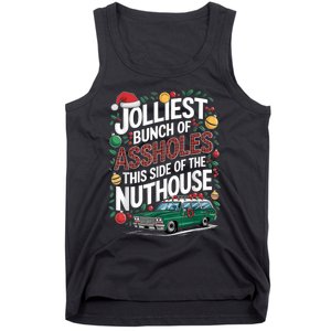 Jolliest Bunch Of Assholes This Side Of The Nut House Tank Top