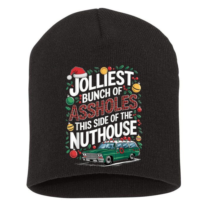 Jolliest Bunch Of Assholes This Side Of The Nut House Short Acrylic Beanie