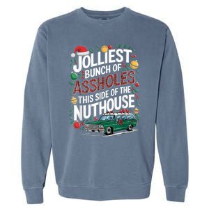 Jolliest Bunch Of Assholes This Side Of The Nut House Garment-Dyed Sweatshirt