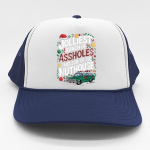 Jolliest Bunch Of Assholes This Side Of The Nut House Trucker Hat