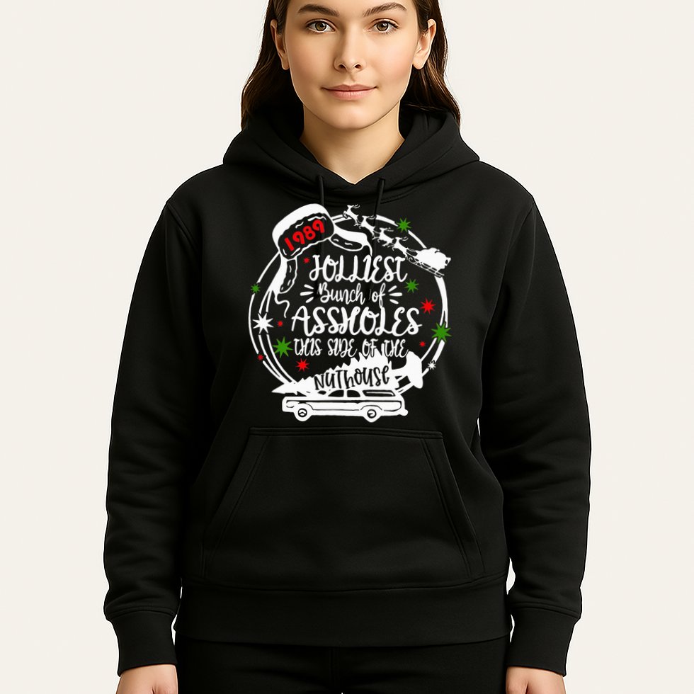 Jolliest Bunch Of Assholes This Side Of The Nut House Xmas  Hoodie