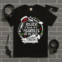 Jolliest Bunch Of Assholes This Side Of The Nut House Xmas  T-Shirt