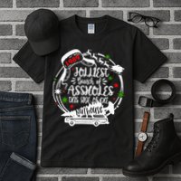 Jolliest Bunch Of Assholes This Side Of The Nut House Xmas  Tall T-Shirt