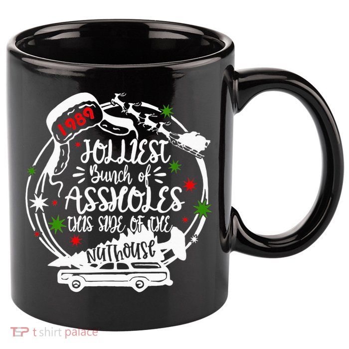 Jolliest Bunch Of Assholes This Side Of The Nut House Xmas  11oz C Handle Ceramic Mug