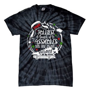 Jolliest Bunch Of Assholes This Side Of The Nut House Xmas  Tie-Dye T-Shirt