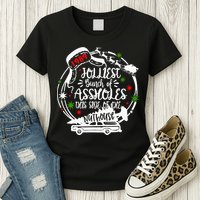 Jolliest Bunch Of Assholes This Side Of The Nut House Xmas  Womens T-Shirt