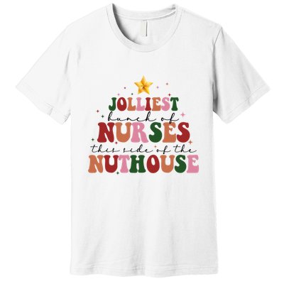 Jolliest Bunch Of Nurses Christmas Holiday Premium T-Shirt