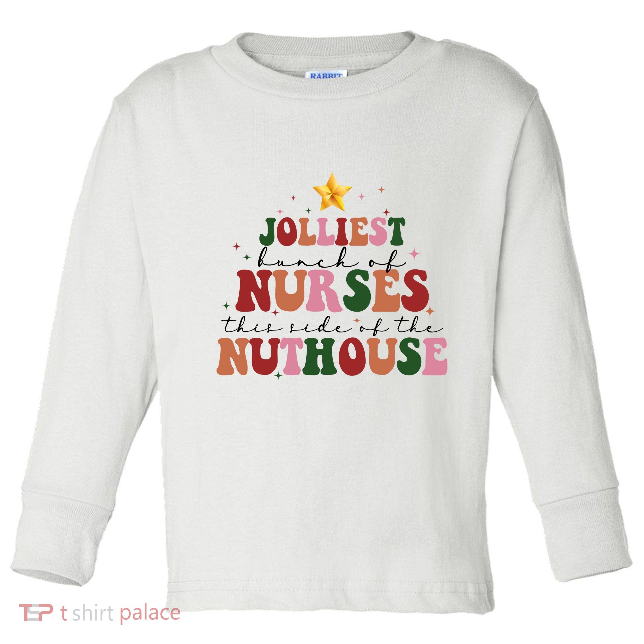 Jolliest Bunch Of Nurses Christmas Holiday Toddler Long Sleeve Shirt