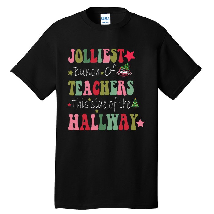 Jolliest Bunch Of Teachers This Side Of The Hallway Tall T-Shirt