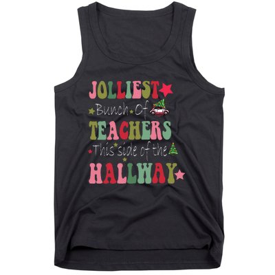 Jolliest Bunch Of Teachers This Side Of The Hallway Tank Top