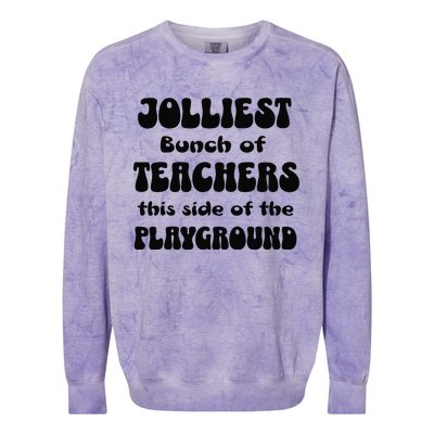 Jolliest Bunch Of Teachers This Side Of The Playground Women Colorblast Crewneck Sweatshirt